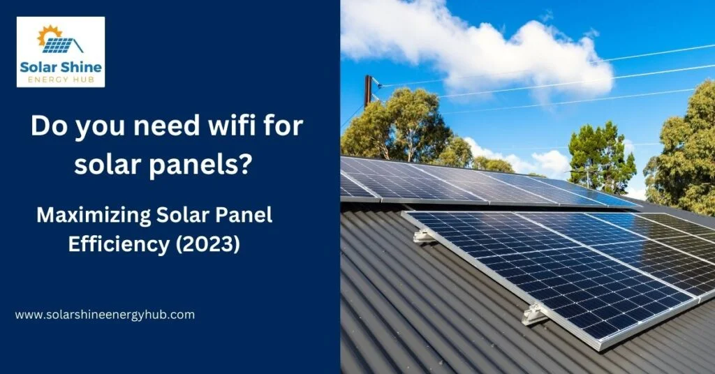 Do you need wifi for solar panels?