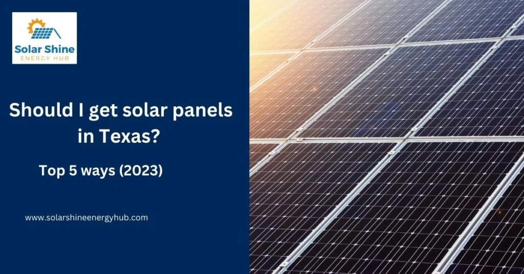 Should I get solar panels in Texas