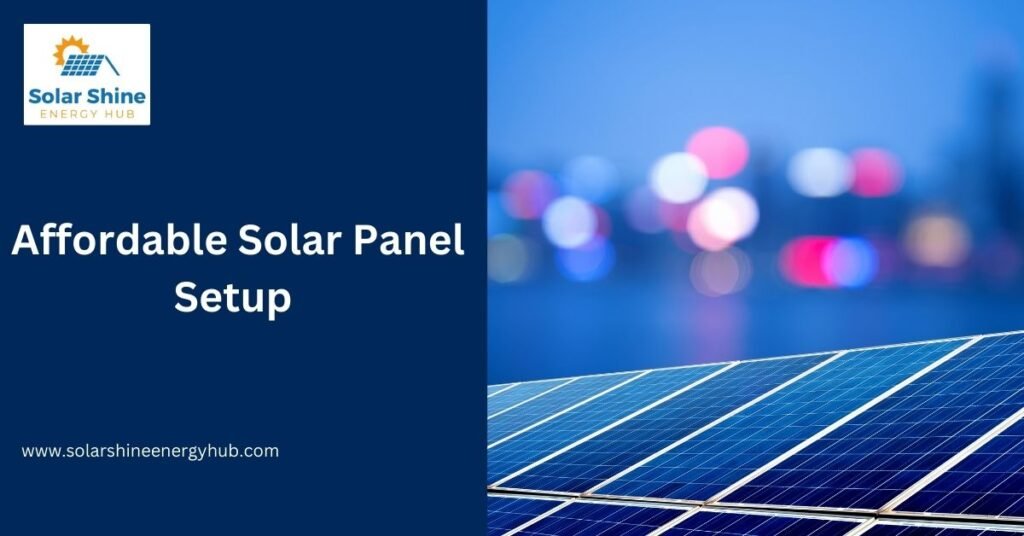Affordable Solar Panel Setup