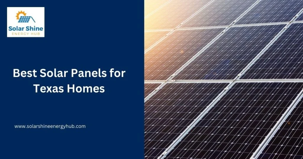 Best Solar Panels for Texas Homes