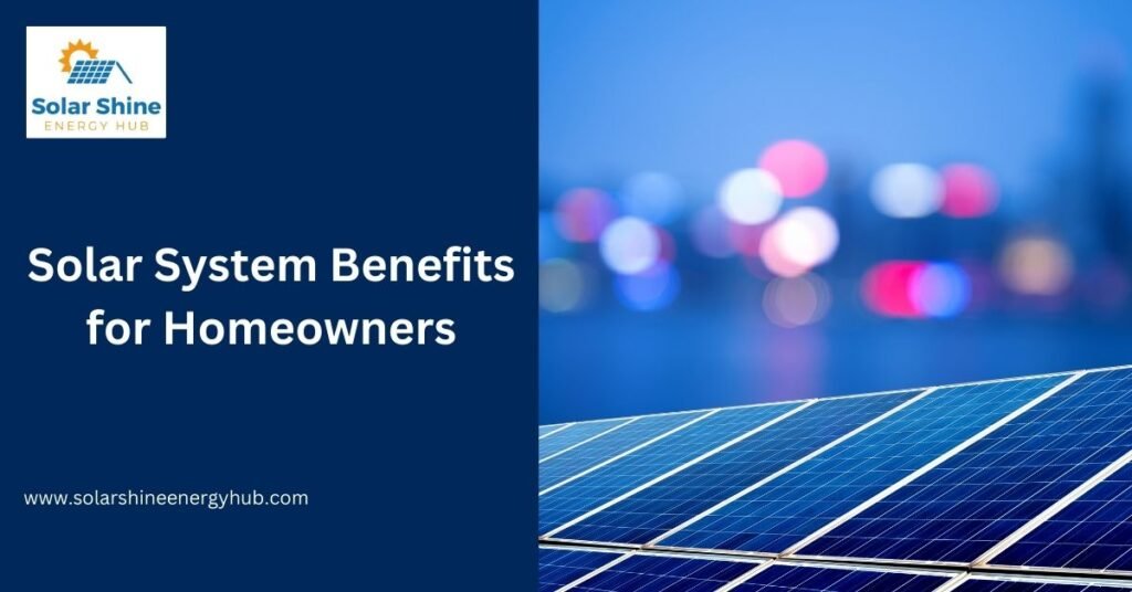 Solar System Benefits for Homeowners