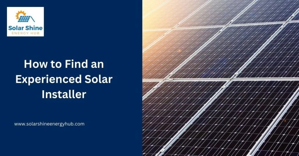 How to Find an Experienced Solar Installer
