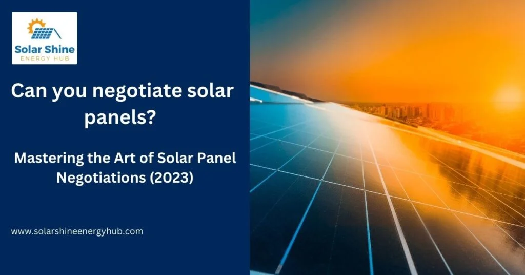 Can you negotiate solar panels