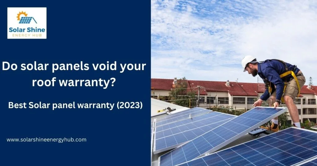 Do solar panels void your roof warranty?
