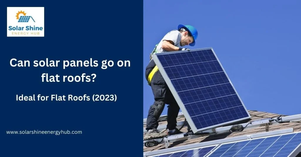 Can solar panels go on flat roofs