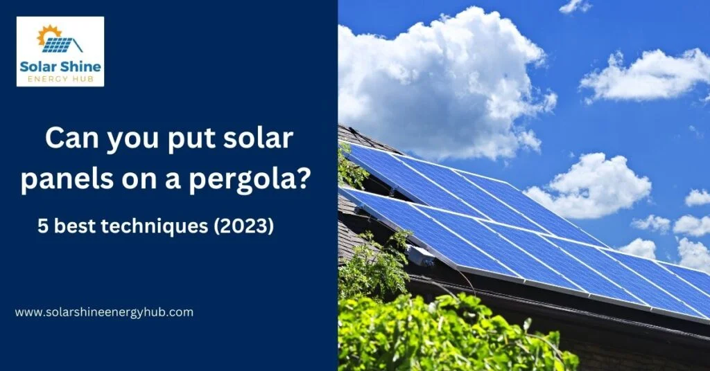 Can you put solar panels on a pergola