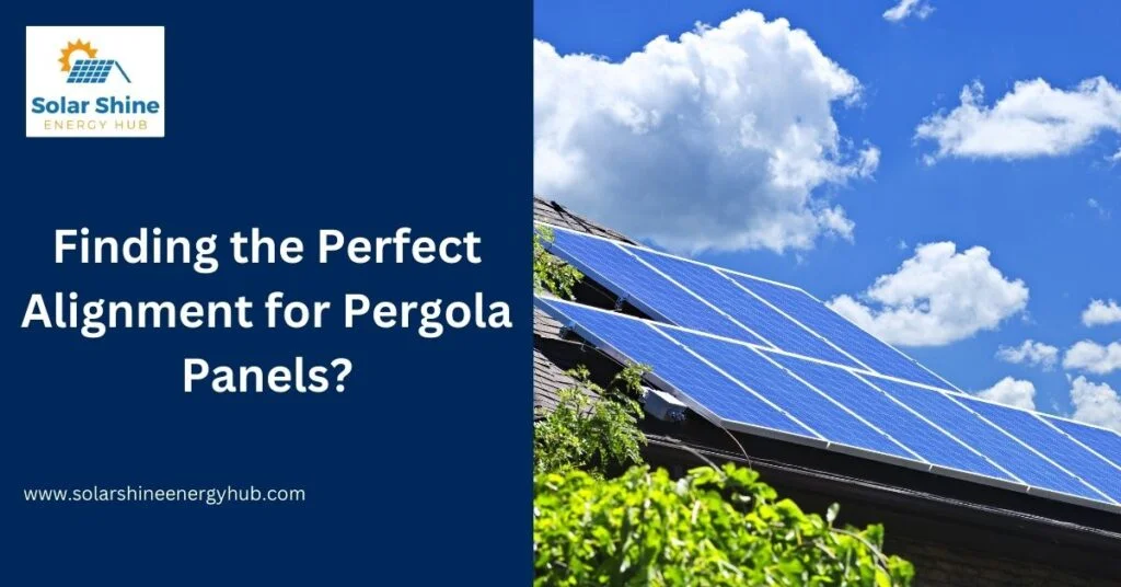 Finding the Perfect Alignment for Pergola Panels?