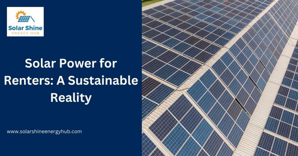 Solar Power for Renters: A Sustainable Reality