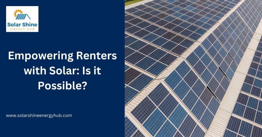 Empowering Renters with Solar: Is it Possible?