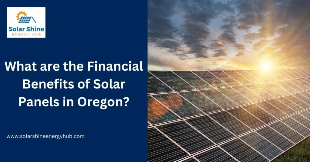 What are the Financial Benefits of Solar Panels in Oregon?