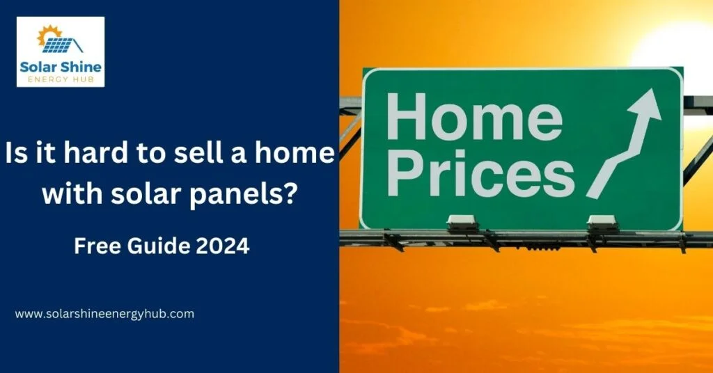 Is it hard to sell a home with solar panels