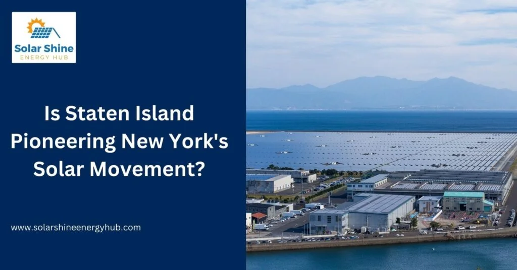 Is Staten Island Pioneering New York's Solar Movement?