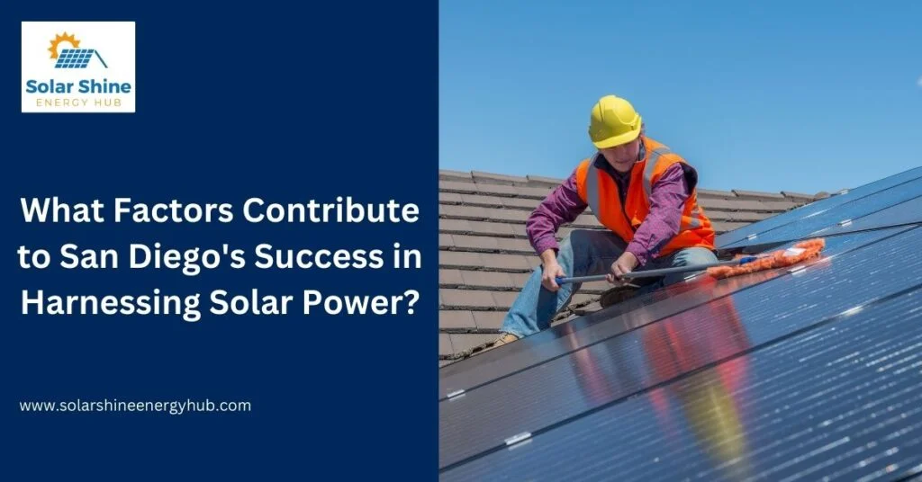 What Factors Contribute to San Diego's Success in Harnessing Solar Power?