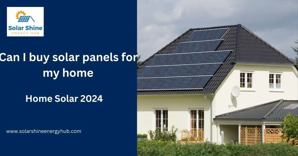 Can I buy solar panels for my home