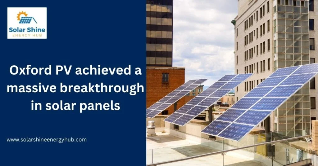 Oxford PV achieved a massive breakthrough in solar panels