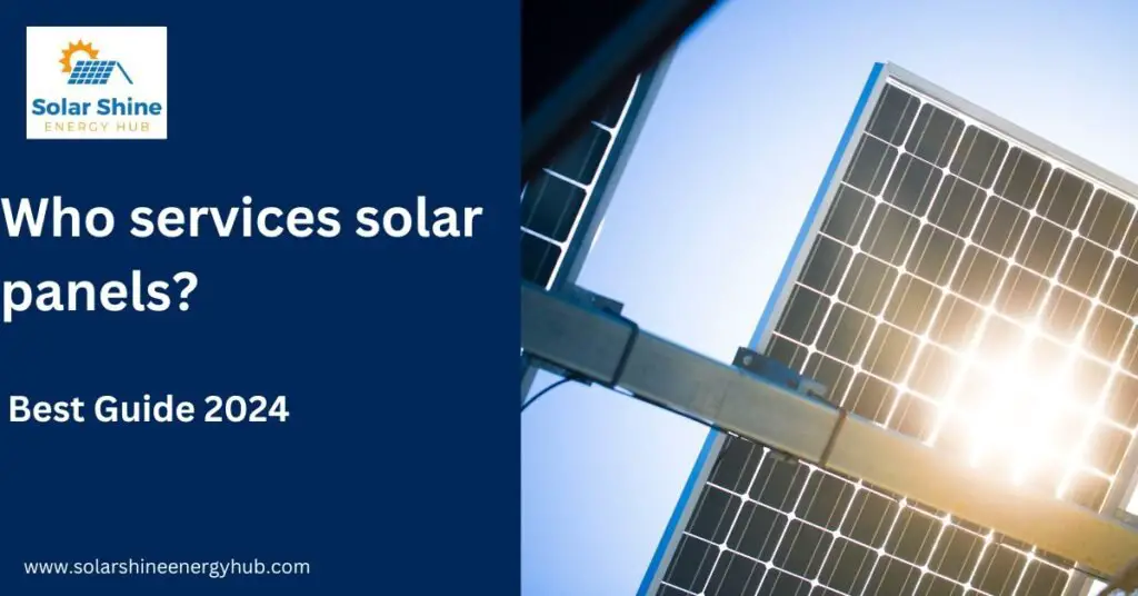 Who services solar panels