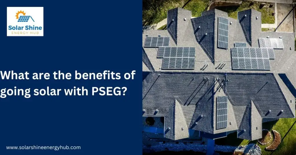 What are the benefits of going solar with PSEG?
